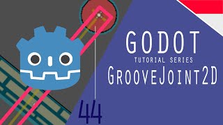 Godot   3.x-44 : Joint2D (2) | GrooveJoint2D | Slider