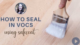 How to Use SafeCoat Safe Seal to Reduce VOCs at Home