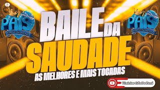 SET BAILE DA SAUDADE (ESPECIAL DIA DOS PAIS) - BAILE DOS PAIS 2024