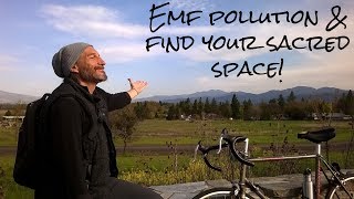 EMF Pollution & Find your Sacred Space! 8/20/18