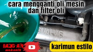 GANTI OLI MESIN DAN FILTER OLI KARIMUN ESTILO