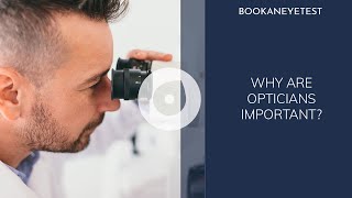 Opticians | Why are opticians important? | Book an eye test | Why eye tests are so important?