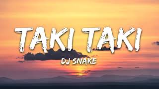 DJ Snake - Taki Taki (Lyrics) ft. Selena Gomez, Ozuna, Cardi B