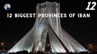 Top 12 Biggest Provinces of Iran