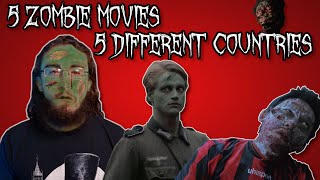 5 Zombie Flicks from 5 Different Countries!