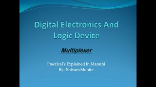 Practical performed on  8:1 MUX [Marathi]