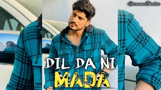 Dil Da Ni Mada || Gurnam Bhullar || New Punjabi Song || Letest Punjabi Song 2023