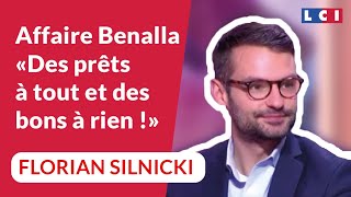 Florian Silnicki sur l'Affaire Benalla : "Des prêts à tout et des bons à rien !"