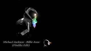 Michael Jackson - Billie Jean (Findike Edit)