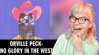 ORVILLE PECK - NO GLORY IN THE WEST (REACTION) | Sisley Reacts