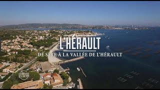 Les 100 lieux qu'il faut voir - L'Hérault, de Sète à la vallée de l'Hérault...