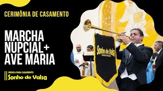 Marcha Nupcial + Ave Maria | Casamento no Santuário São Judas | Sonho de Valsa Música para Casamento