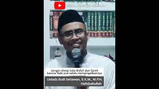 Alergi kata Bid'ah dan Syirik || Ustadz Budi Setiawan, S.K.M., M.P.H. Hafidzahullah