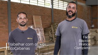 Como é trabalhar com os kits EcoCabanas