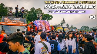 PULUHAN BUS ARTIS FULL BASURI GOYANG TRIP MANIA D'CASTELLO PECAH ABIS | D'Castello #3 | TRAVELOJOL