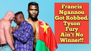 Francis Ngannou got robbed🇨🇲🇨🇲. Tyson Fury vs. Francis Ngannou The Real Winner