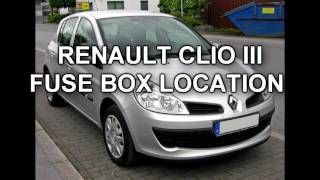 REANULT CLIO 3 FUSE BOX LOCATION