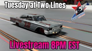 Tuesday at Two Lines Slot Cars