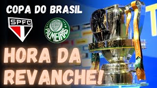 SORTEIO COPA DO BRASIL DEFINIU SÃO PAULO X PALMEIRAS NAS OITAVAS DE FINAIS | RECADO AOS JOGADORES