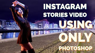 Insta Stories in Photoshop ala Peter McKinnon class new tutorial