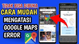 cara atasi maps tidak bisa di buka di android