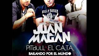 Juan Magan Ft. Pitbull & El Cata - Bailando Por El Mundo