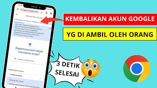 Cara Mengembalikan Akun Google Yang di Ambil Orang