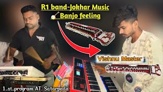 R1 band..jokhar music..vishnu master..banjo feeling AT.satarpada