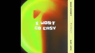 mad honey - “I Won't Go Easy” (Official Audio)