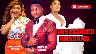 INSECURE HUSBAND~EBERECHUKWU BAYRAY/BRYAN OKOYE 2024 Latest Nollywood Movie #fypシ #fypyoutube