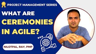 What are AGILE CEREMONIES? Agile Methodology Topics for PMP Exam and PMI-ACP Exam | PMPwithRay