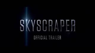 Scyscraper (2018) - New Trailer #2 HD