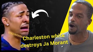 Charleston white destroys Ja Morant on live (full)