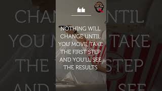 MOTIVATIONAL QUOTES/NOTHING WILL CHANGE UNTIL YOU MOVE