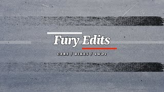 Fury Edits