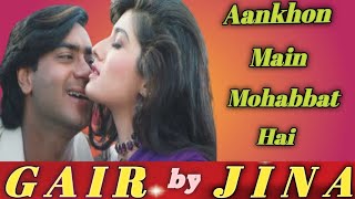 Aankhon Main Mohabbat Hai | Gair - ( 1999 ) | Kumar Sanu & Poornima | Ajay Devgan & Raveena Tandon |