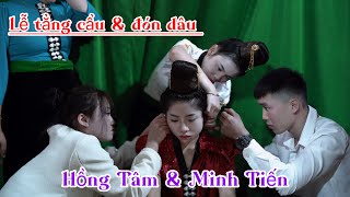 LỄ TẲNG CẨU & ĐÓN DÂU | HỒNG TÂM & MINH TIẾN BẢN BAI TÔNG LẠNH THUẬN CHÂU 15/3/2024