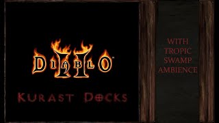 Diablo 2 | Kurast Docks | Swamp Ambience