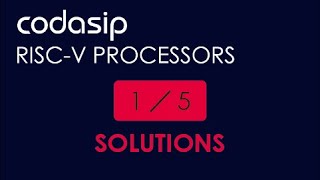 Codasip vlog 1, part 5: Codasip's application processors