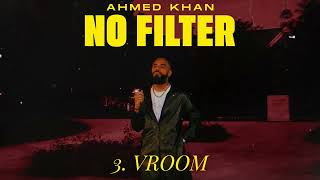 Ahmed Khan - Vroom - (No Filter EP - Track 3) | Latest Punjabi Songs 2024