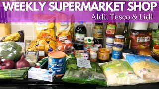 WEEKLY SUPERMARKET SHOP | FAMILY FOOD SHOP | LIDL | TESCO | ALDI | UK GROCERY HAUL |