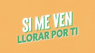 El Combo Loco - Si me ven llorar por ti │ Video Lyric