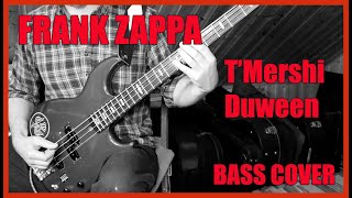 FRANK ZAPPA - T'Mershi Duween BASS COVER (Scott Thunes)