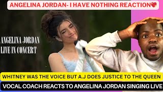 DID AJ SING BETTER THAN WHITNEY? Vocal coach reacts to @AngelinaJordanOfficial - I HAVE NOTHING