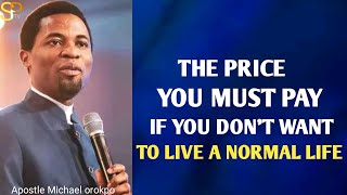 The price for an extraordinary life_Apostle Michael orokpo