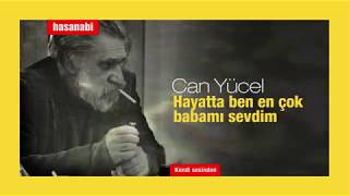 Can Yücel - Hayatta ben en çok babamı sevdim