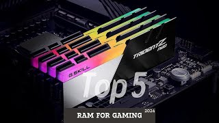 Top 5 - Best  RAM for Gaming 2024 : The Ultimate Guide