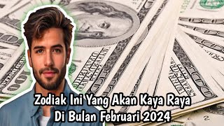 Zodiak Ini Yang Akan Kaya Raya Di Bulan Februari 2024