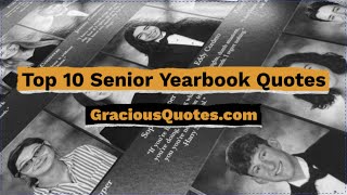 Top 10 Senior Yearbook Quotes - Gracious Quotes