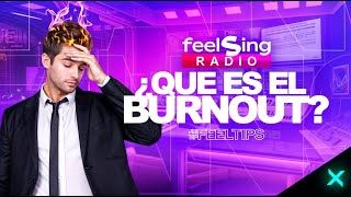 Que es El burnout Digital en los Artistas y como puedes superarlo | FeelSing Radio #FeelTips